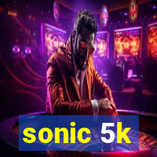 sonic 5k